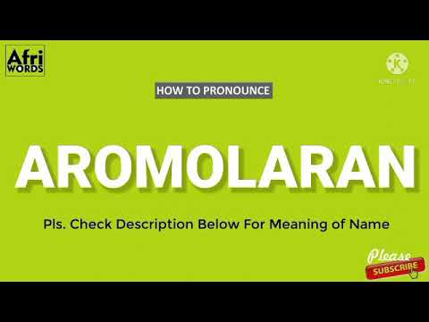 How To Pronounce AROMOLARAN
