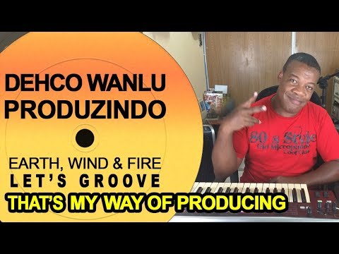 Dehco Wanlu Recreating Eart, Wind & Fire's "Let's Groove"
