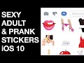 iOS 10 SEXY ADULT and HILARIOUS PRANKS STICKERS LOL