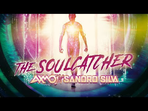AXMO x Sandro Silva - The Soulcatcher (Out Now)
