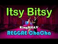 Itsy Bitsy - KingRHAV Cover ft DJ John Paul Chacha Remix