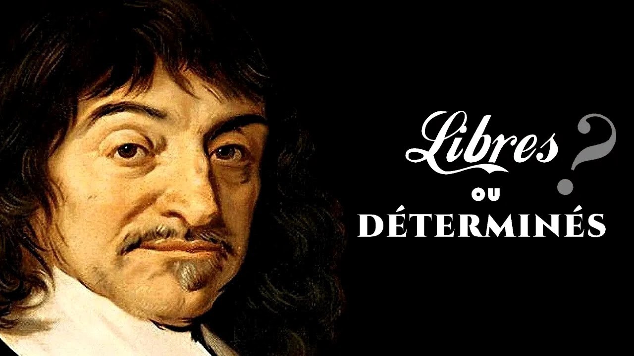 DESCARTES - Sommes-nous vraiment libres ?