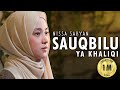 SAUQBILU YA KHALIQI SHOLAWAT NISSA SABYAN
