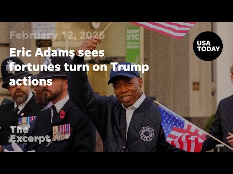 Eric Adams sees fortunes turn on Trump actions The Excerpt