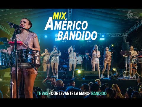 MIX AMERICO BANDIDO - EN VIVO- (D.R.A) - LAS NENAS Y SU ORQUESTA