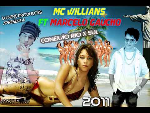 MC WILLIANS FEAT MC MARCELO GAUCHO -  CONEXÃO RIO X SUL