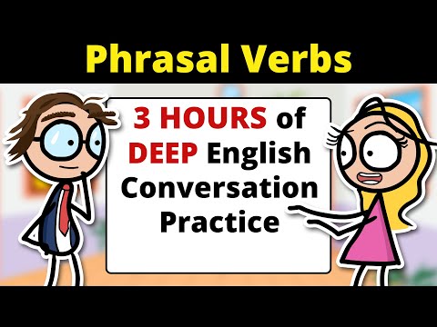 3 HOURS of English Conversation Practice | Learn Phrasal Verbs | Improve Speaking Skills