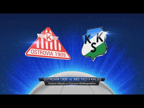 Ostrovia 1909 vs KKS 1925 II Kalisz