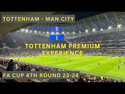 Tottenham Matchday Premium Experience - FA Cup 4th Round vs Man City