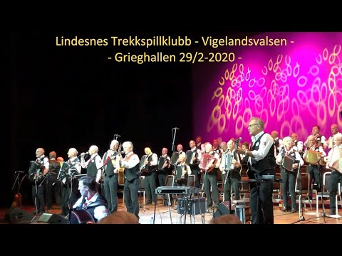 Lindesnes Trekkspillklubb - Vigelandsvalsen - Grieghallen 29/2-2020