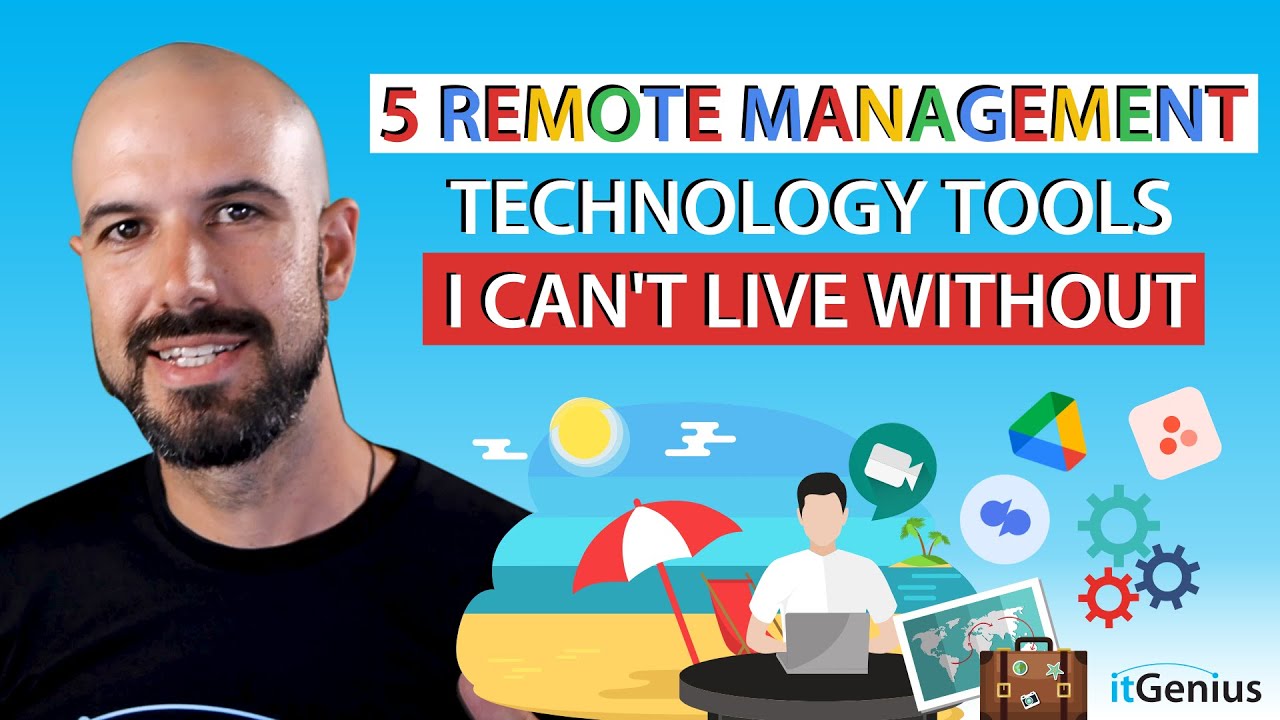 5 Remote Management Tech Tools I Can't Live Without
