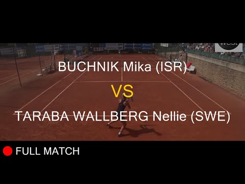 BUCHNIK Mika (ISR) VS TARABA WALLBERG Nellie (SWE) - La Balle Mimosa 2021