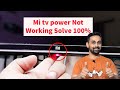 Mi TV Is Not Turning ON Mi TV Power Button Solved 100