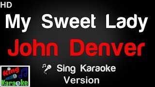 🎤 John Denver - My Sweet Lady Karaoke Version - King Of Karaoke