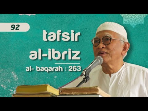 Tafsir Al-Ibriz - Surat Al Baqarah : 263 | KH. A.Mustofa Bisri (Gus Mus) Taqmir.com