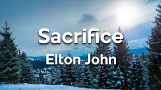 Sacrifice - Elton John | Lyrics