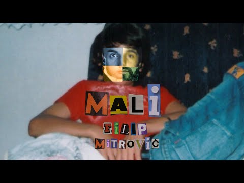FILIP MITROVIĆ - MALI (Official Video / Album 33)