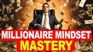 Wealth Wisdom | Mastering The Millionaire’s Habits For Success!