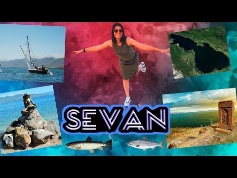 Sevan: The pearl of Armenia