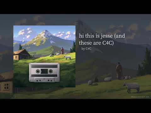 Video thumbnail for ​​hi this is Jesse (and these are C4C)