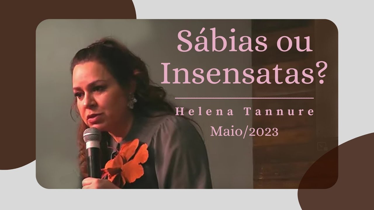 Helena Tannure - Sábias ou Insensatas?