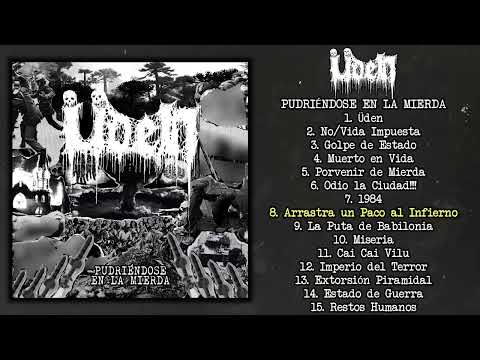 Üden - Pudri​é​ndose en la Mierda CD/MC FULL ALBUM (2018 - Grindcore / Crust Punk)