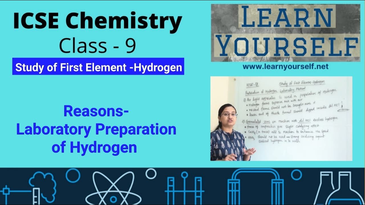 ICSE Std-9 Chemistry :Reasons-Lab Preparation of Hydrogen || Study of first Element Hydrogen