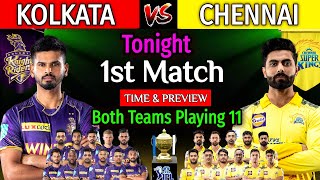 IPL 2022 1st Match | Kolkata Vs Chennai Match - 1 Details & Playing 11 | 1st Match CSK Vs KKR 2022 |