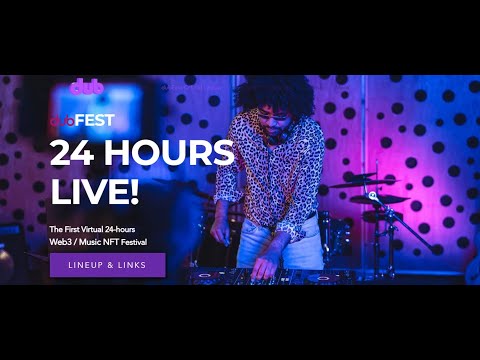 dubFest - Part 1 | #Live 24-hours #Web3 #MusicNFT Virtual Festival | May 24th | Supported by dubDeFi
