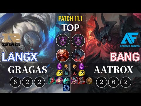 RNG Langx Gragas vs AF Bang Aatrox Top - KR Patch 11.1