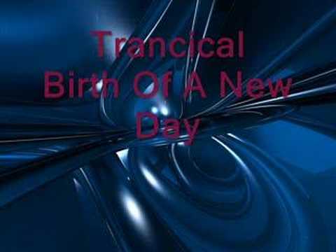 Trancical - Birth Of A New Day