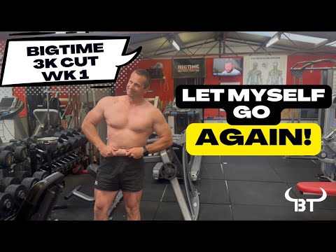I’ve Let Myself Go Again… Time to Fix It | Bigtime 3K Cut Ep1