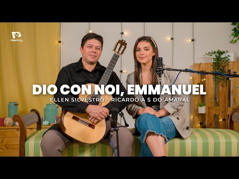 Dio con noi, Emmanuel  - Ellen Silvestro e Ricardo A. Silva do Amaral