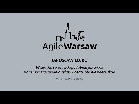 2019.05.27 (#183) - Jarosław Łojko: O relatywnych estymacjach
