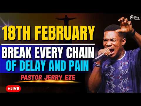 EL-ROI EL-ROI! BREAK EVERY CHAIN OF DELAY! PASTOR JERRY EZE | 18th FEBRUARY | MIDNIGHT PRAYER
