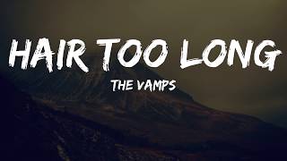 The Vamps - Hair Too Long(Lyrics)