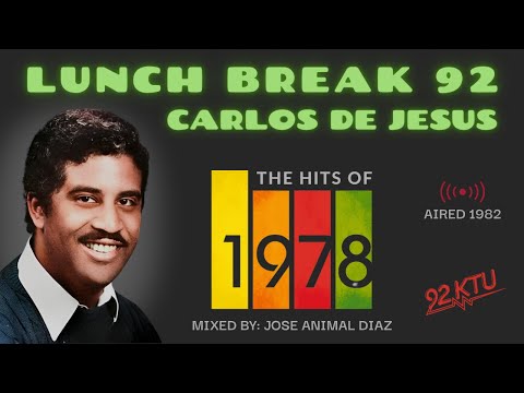 Carlos De Jesus "Lunch Break 92" - Hits Of 1978 (feat. Jose The Animal Diaz)