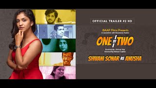 One By Two  Official Trailer #2  Shivani Sonar  Ma
