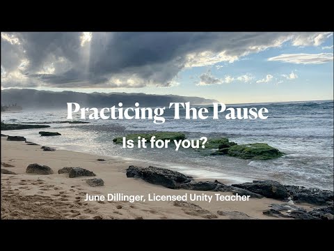 Practice the Pause.... Is It For You?  with June Dillinger LUT, 2-7-21 Main Message