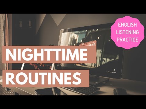 Simplified Speech 102 - Nighttime routines [English listening practice]