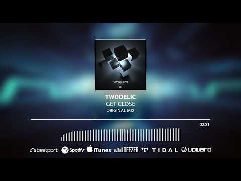 Twodelic - Get Close (Original Mix)
