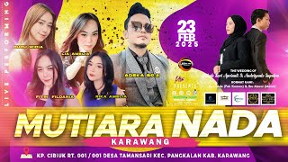 Download lagu 🔴 LIVE PART II MUTIARA NADA KARAWANG | MINGGU, 23 FEBRUARI 2025 | KP.CIBIUK - PANGKALAN - KARAWANG mp3