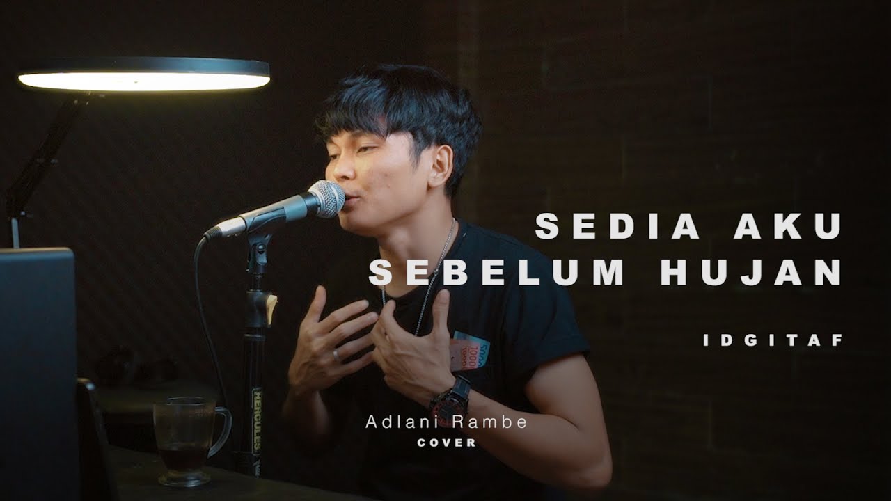 SEDIA AKU SEBELUM HUJAN - IDGITAF | Adlani Rambe (Cover) Thumbnail