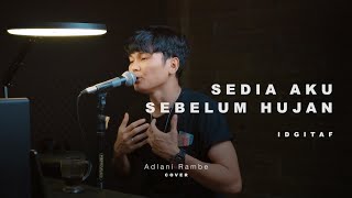 Download lagu SEDIA AKU SEBELUM HUJAN - IDGITAF | Adlani Rambe (Cover) mp3 Download lagu SEDIA AKU SEBELUM HUJAN - IDGITAF | Adlani Rambe (Cover) mp3
