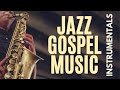 70 Minutes Gospel Jazz Music Saxophone Instrumental Music Plus Scriptures On Staying Strong