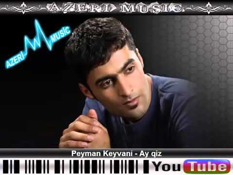 Peyman Keyvani   Ay qizz
