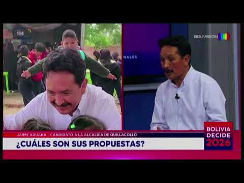 Hoy conoceremos a Jaime Aduana, candidato a la Alcaldía de Quillacollo - Cochabamba.