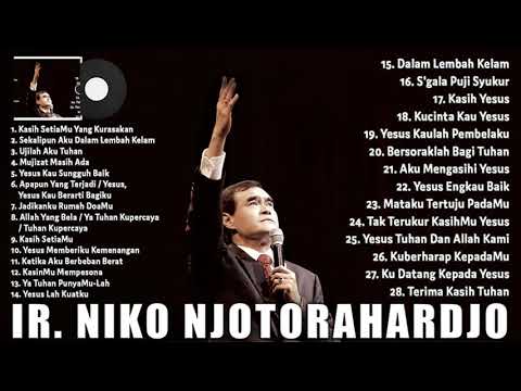 Ir. Niko Njotorahardjo Full Album - Lagu Pujian Rohani 2021 - Lagu Rohani Terbaru 2021 Terpopuler