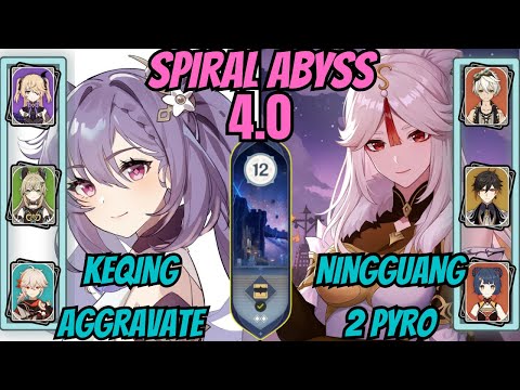 Keqing + Kirara Aggravate / Ningguang Double Pyro 4.0 Floor 12 Spiral Abyss Genshin Impact