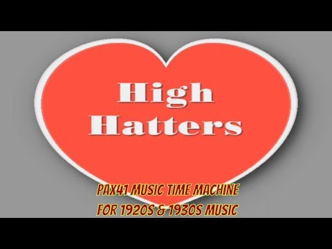 Popular 1929 Music By The High Hatters - I May Be Wrong @Pax41